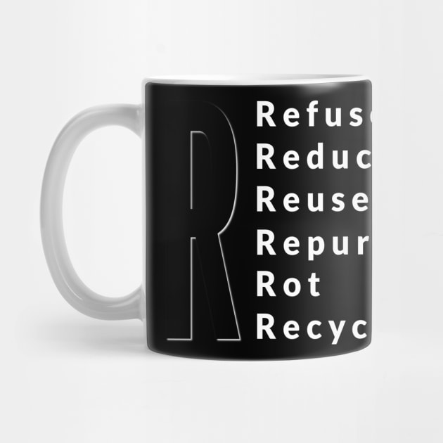 R - Refuse, Reduce, Reuse, Repurpose, Rot, Recycle by Lazy Dad Creations